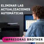 Eliminar actualizaciones impresoras Brother